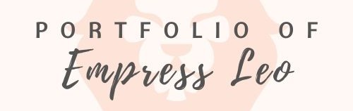 This is my website logo titled Portfolio of Empress Leo. The background has a lion silhoutte and the font used for Portfolio of is Sans-Serif and Empress Leo is cursive.